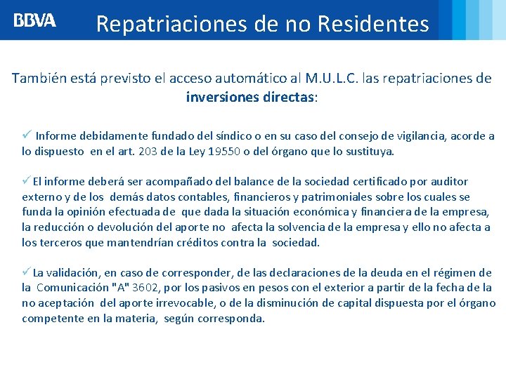 Repatriaciones de no Residentes También está previsto el acceso automático al M. U. L.