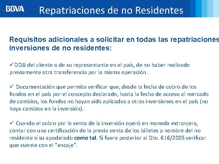 Repatriaciones de no Residentes Requisitos adicionales a solicitar en todas las repatriaciones inversiones de