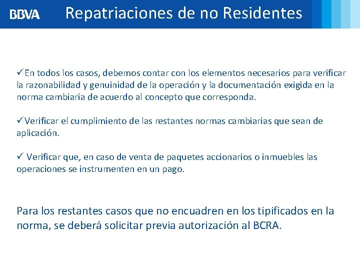 Repatriaciones de no Residentes Requisitos adicionales a solicitar en todas las repatriaciones de inversiones