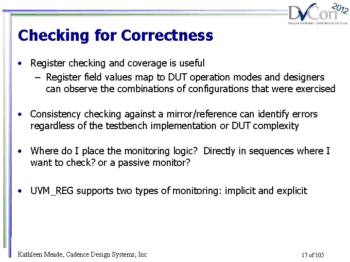 Checking for Correctness • Register checking and coverage is useful – Register field values