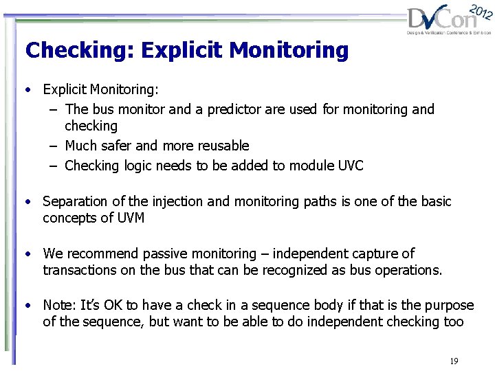 Checking: Explicit Monitoring • Explicit Monitoring: – The bus monitor and a predictor are