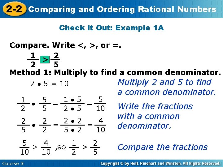 2 -2 Comparing and Ordering Rational Numbers Check It Out: Example 1 A Compare.