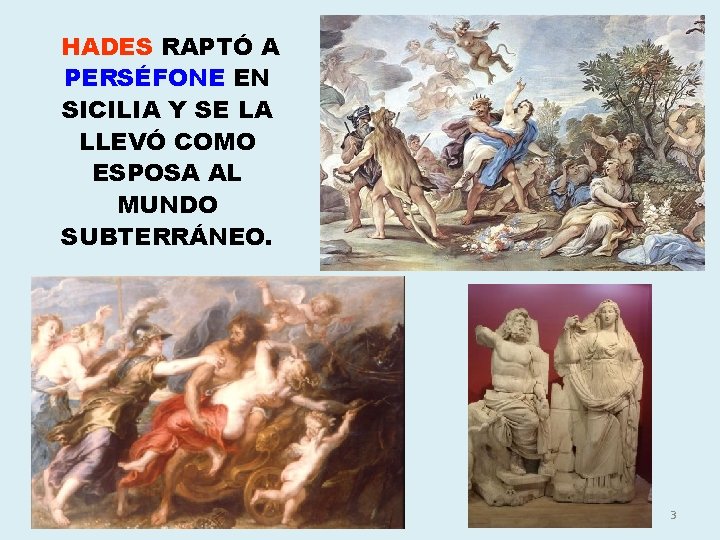 HADES RAPTÓ A PERSÉFONE EN SICILIA Y SE LA LLEVÓ COMO ESPOSA AL MUNDO