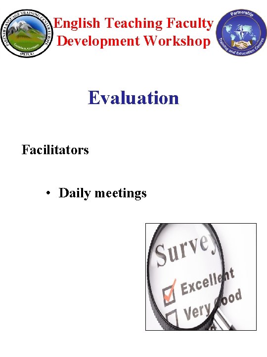 English Teaching Faculty Development Workshop Evaluation Facilitators • Daily meetings 