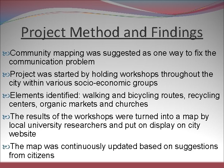 Project Method and Findings Community mapping was suggested as one way to fix the