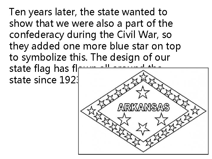 Ten years later, the state wanted to show that we were also a part