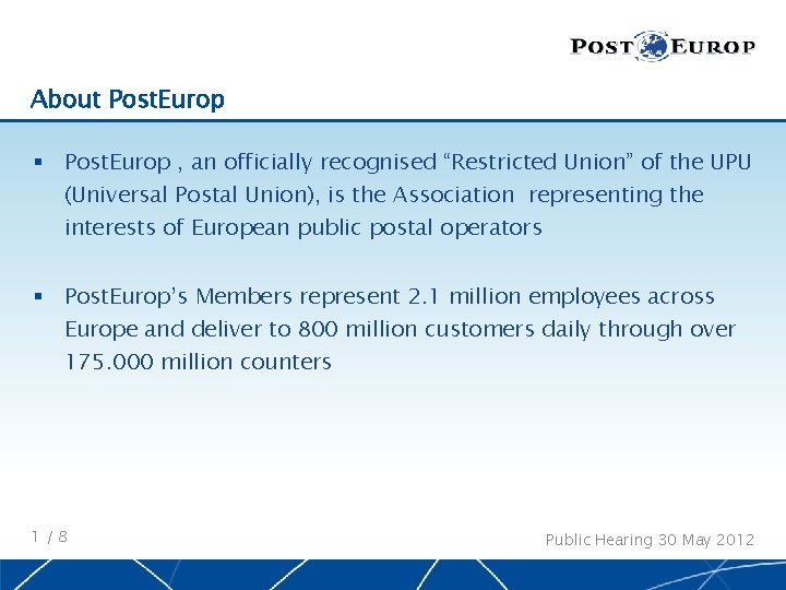 About Post. Europ § Post. Europ , an officially recognised “Restricted Union” of the