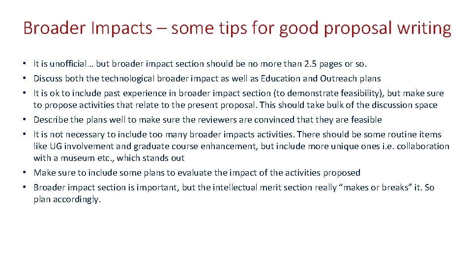 Broader Impacts – some tips for good proposal writing • It is unofficial… but