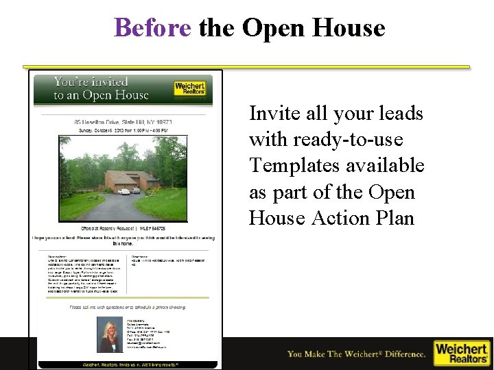 Before the Open House Invite all your leads with ready-to-use Templates available as part