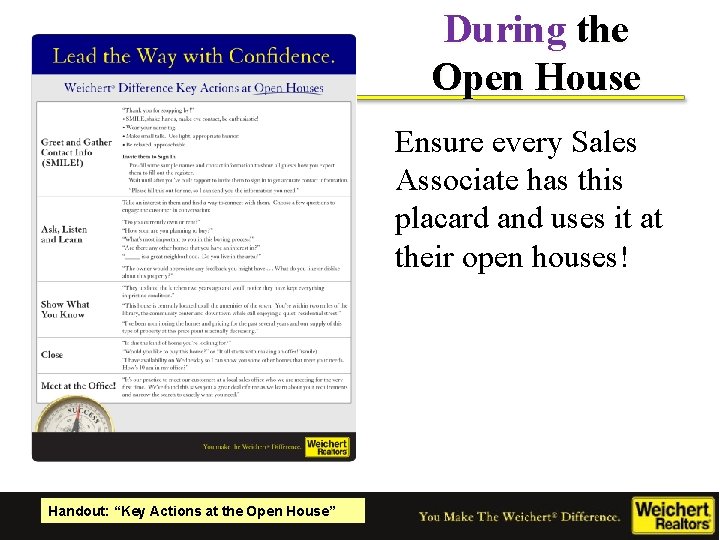 During the Open House Ensure every Sales Associate has this placard and uses it