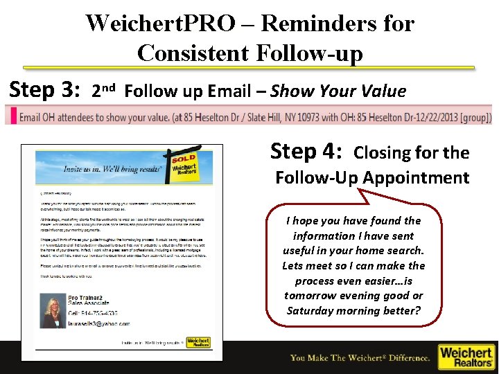 Weichert. PRO – Reminders for Consistent Follow-up Step 3: 2 nd Follow up Email