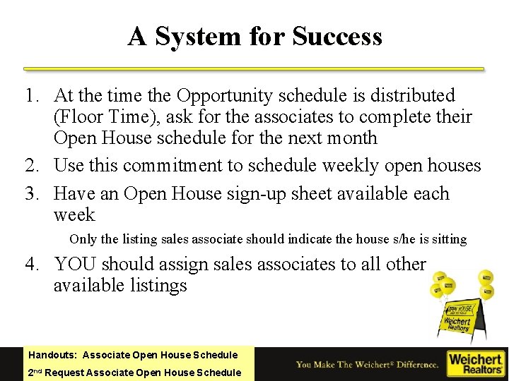 A System for Success 1. At the time the Opportunity schedule is distributed (Floor