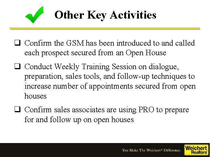 Other Key Activities q Confirm the GSM has been introduced to and called each