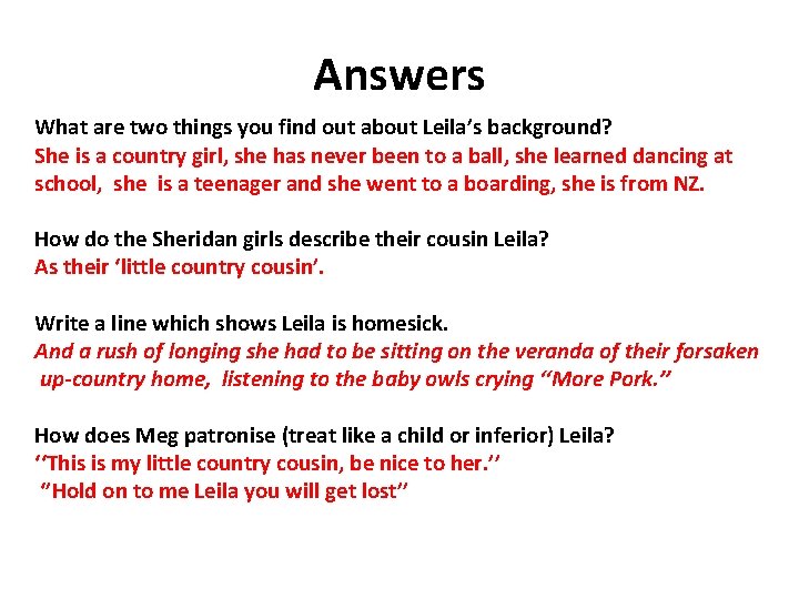 Answers What are two things you find out about Leila’s background? She is a