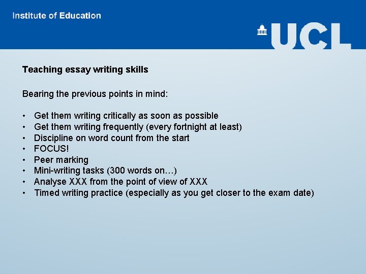 Teaching essay writing skills Bearing the previous points in mind: • • Get them