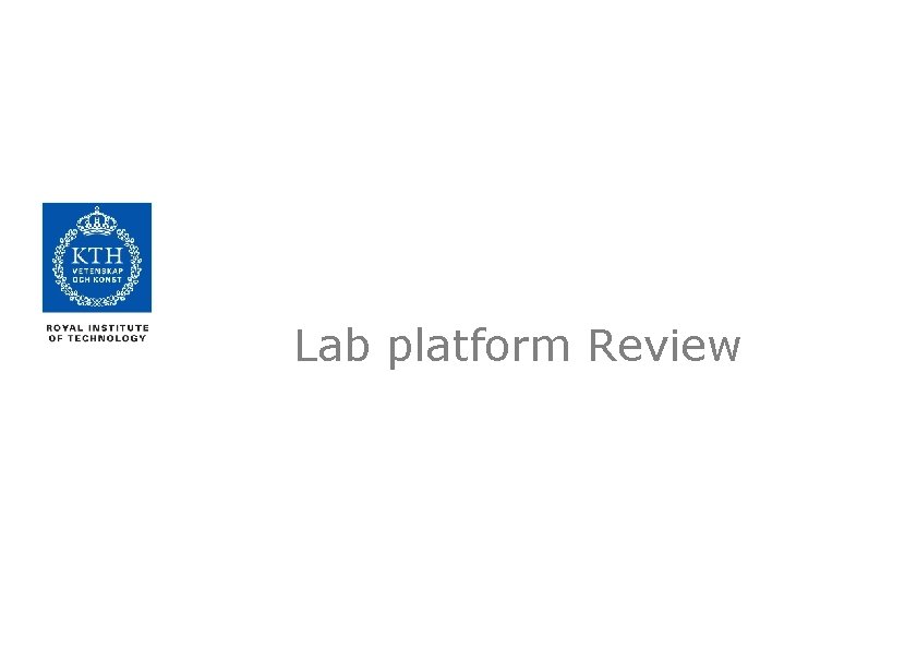 Lab platform Review 