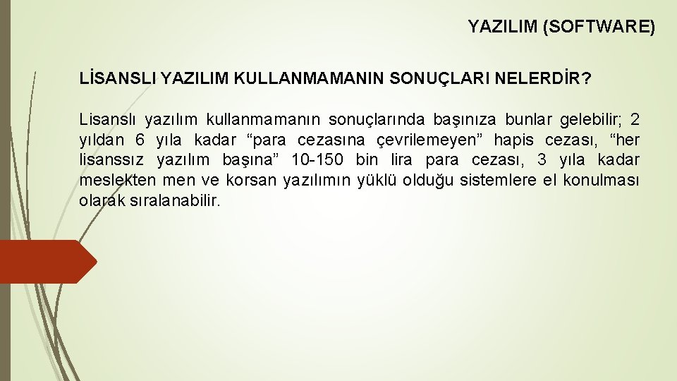 YAZILIM (SOFTWARE) LİSANSLI YAZILIM KULLANMAMANIN SONUÇLARI NELERDİR? Lisanslı yazılım kullanmamanın sonuçlarında başınıza bunlar gelebilir;