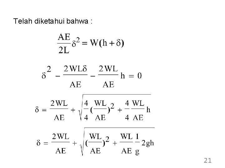 Telah diketahui bahwa : 21 