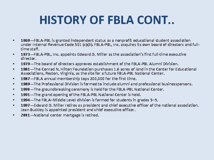 HISTORY OF FBLA CONT. . • • • 1969—FBLA-PBL is granted independent status as