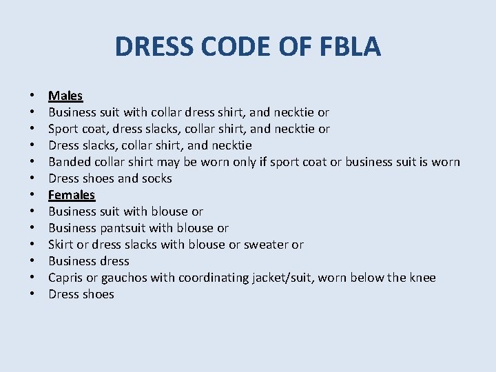 DRESS CODE OF FBLA • • • • Males Business suit with collar dress
