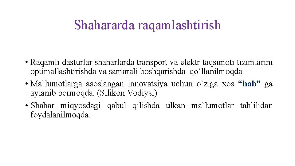 Shahararda raqamlashtirish • Raqamli dasturlar shaharlarda transport va elektr taqsimoti tizimlarini optimallashtirishda va samarali Shahararda raqamlashtirish • Raqamli dasturlar shaharlarda transport va elektr taqsimoti tizimlarini optimallashtirishda va samarali