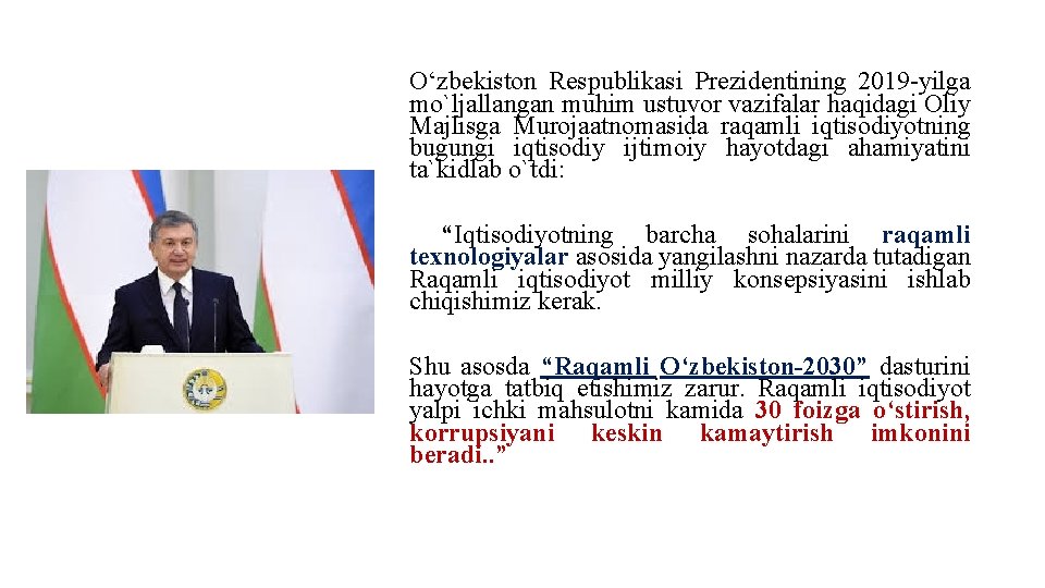 O‘zbekiston Respublikasi Prezidentining 2019 -yilga mo`ljallangan muhim ustuvor vazifalar haqidagi Oliy Majlisga Murojaatnomasida raqamli O‘zbekiston Respublikasi Prezidentining 2019 -yilga mo`ljallangan muhim ustuvor vazifalar haqidagi Oliy Majlisga Murojaatnomasida raqamli