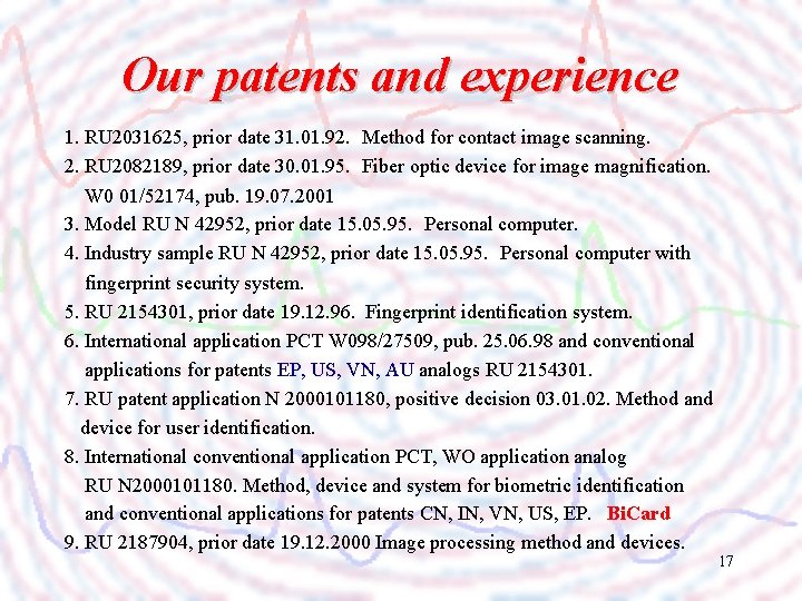 Our patents and experience 1. RU 2031625, prior date 31. 01. 92. Method for