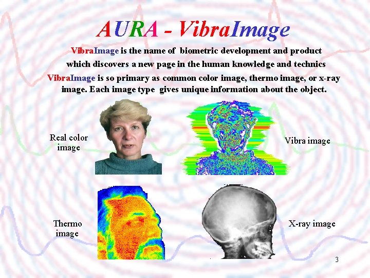 AURA - Vibra. Image is the name of biometric development and product which discovers