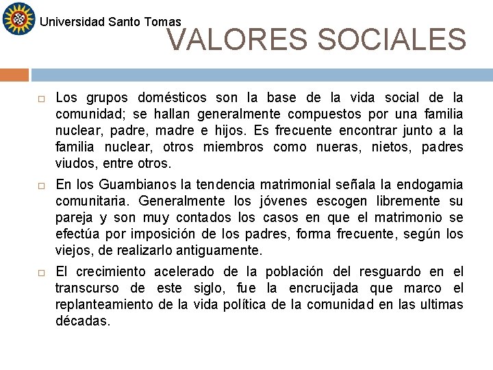 Universidad Santo Tomas VALORES SOCIALES Los grupos domésticos son la base de la vida Universidad Santo Tomas VALORES SOCIALES Los grupos domésticos son la base de la vida