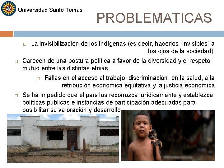 Universidad Santo Tomas La invisibilización de los indígenas (es decir, hacerlos “invisibles” a los Universidad Santo Tomas La invisibilización de los indígenas (es decir, hacerlos “invisibles” a los