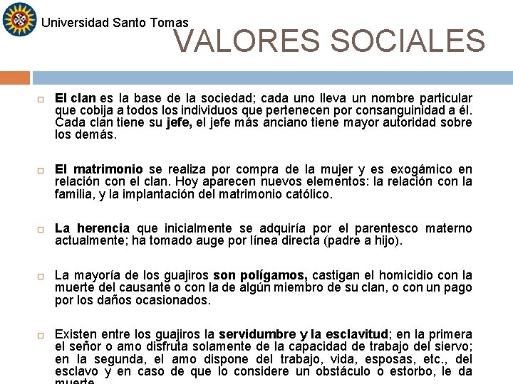 Universidad Santo Tomas VALORES SOCIALES El clan es la base de la sociedad; cada Universidad Santo Tomas VALORES SOCIALES El clan es la base de la sociedad; cada