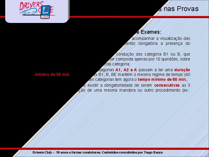 Alt. RHLC – Procedimentos nas Provas • Alteração a alguns procedimentos das Provas de
