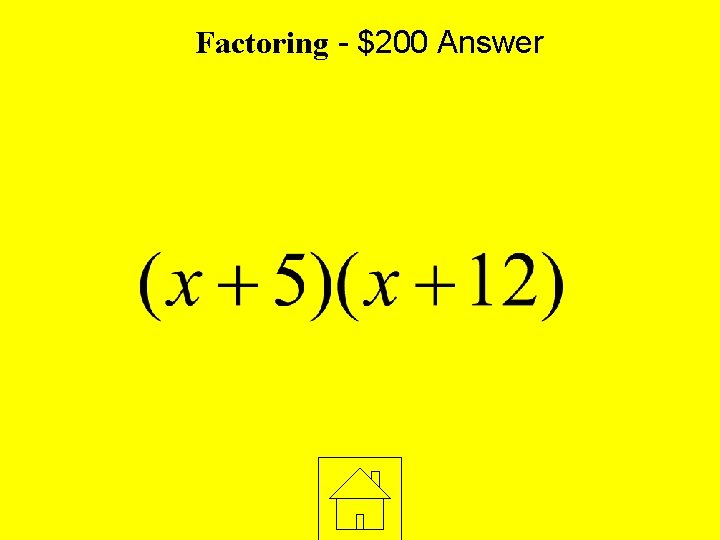 Factoring - $200 Answer 