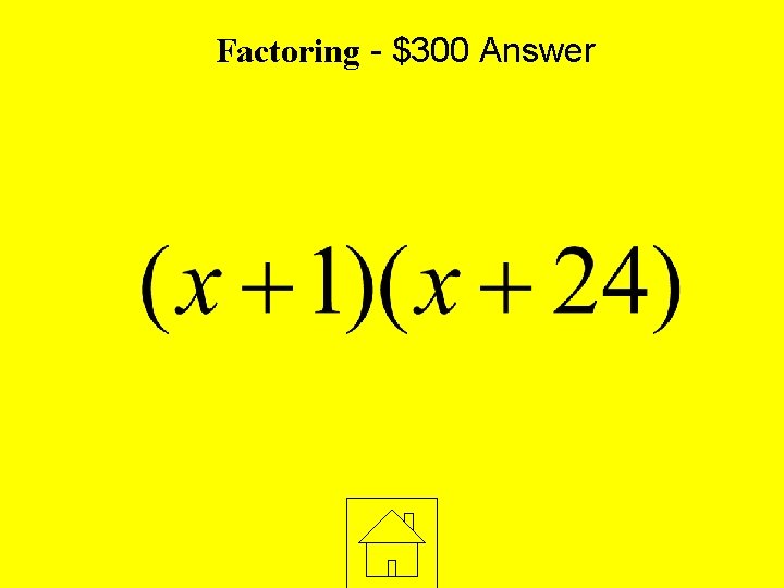 Factoring - $300 Answer 