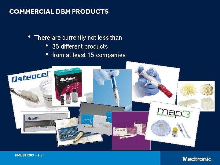COMMERCIAL DBM PRODUCTS • There are currently not less than • 35 different products