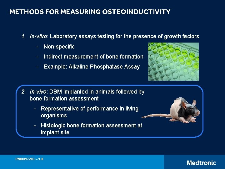 METHODS FOR MEASURING OSTEOINDUCTIVITY 1. In-vitro: Laboratory assays testing for the presence of growth