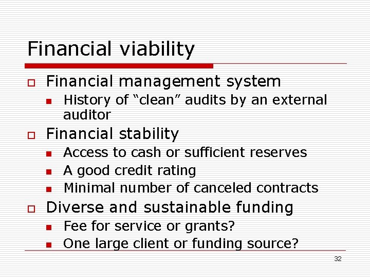 Financial viability o Financial management system n o Financial stability n n n o