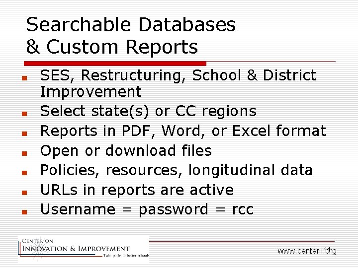 Searchable Databases & Custom Reports ■ ■ ■ ■ SES, Restructuring, School & District