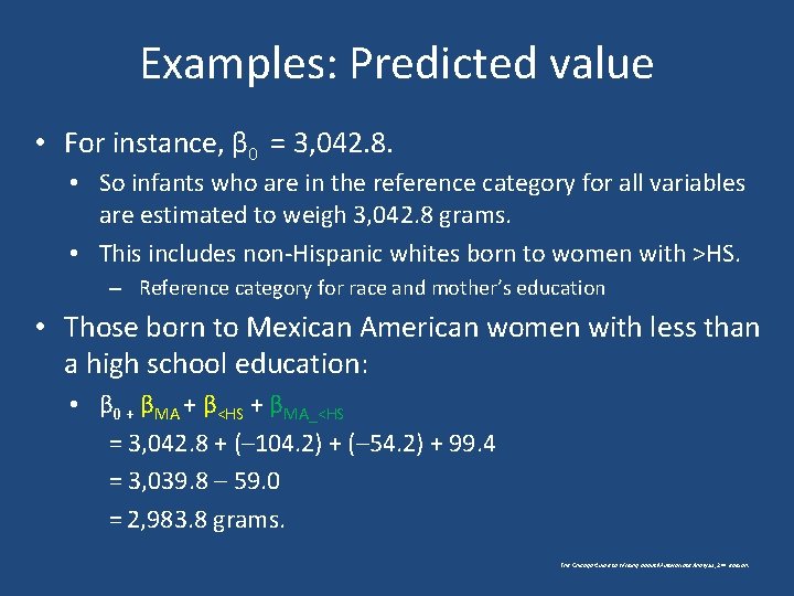 Examples: Predicted value • For instance, β 0 = 3, 042. 8. • So