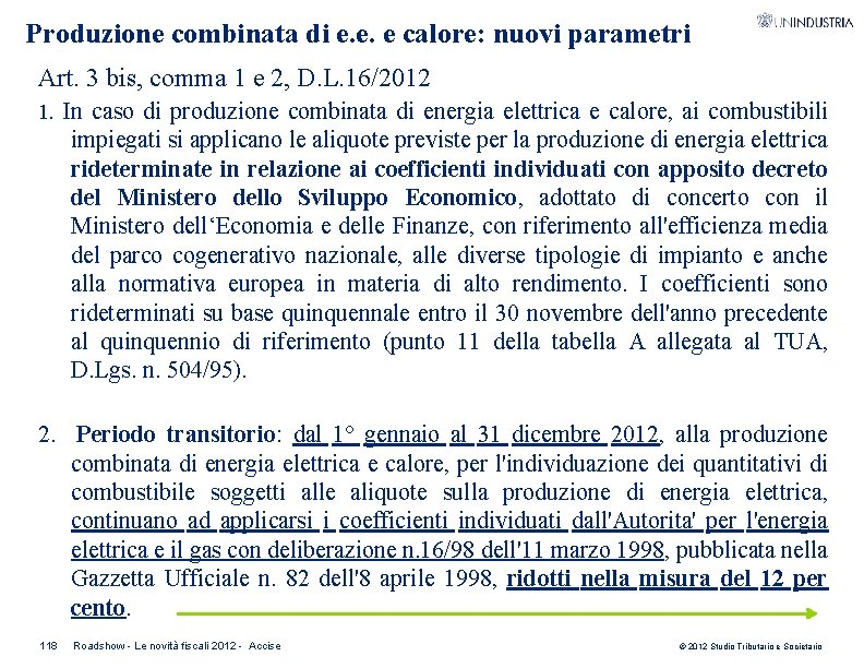 Produzione combinata di e. e. e calore: nuovi parametri Art. 3 bis, comma 1