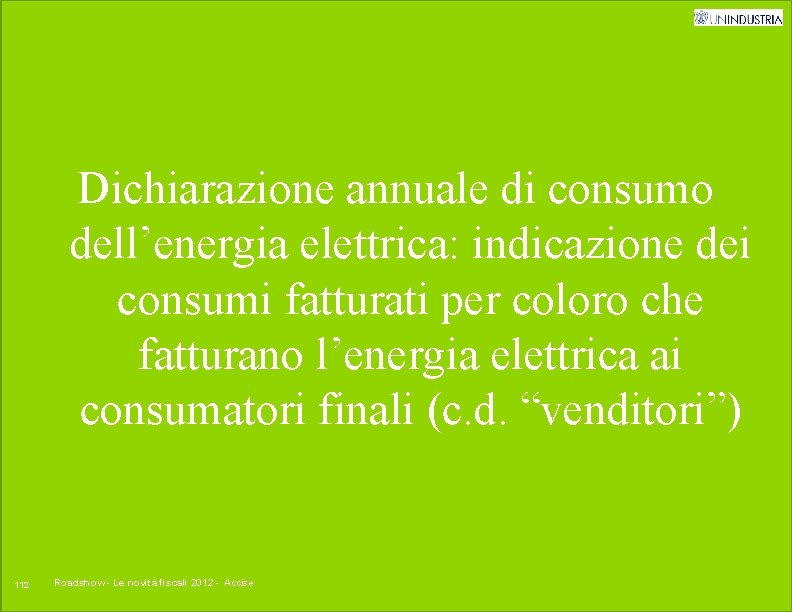 Dichiarazione annuale di consumo dell’energia elettrica: indicazione dei consumi fatturati per coloro che fatturano