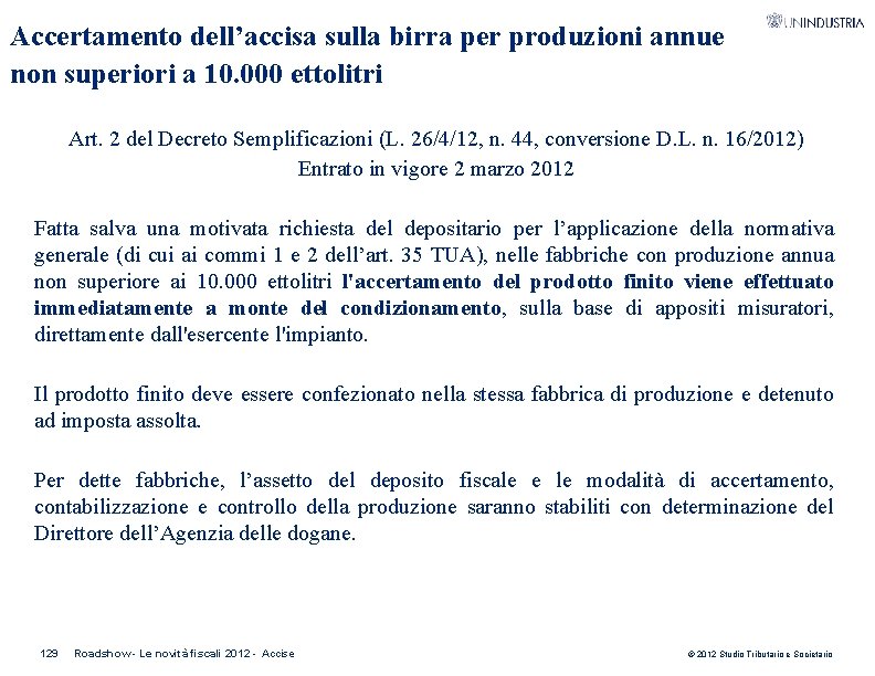 Accertamento dell’accisa sulla birra per produzioni annue non superiori a 10. 000 ettolitri Art.