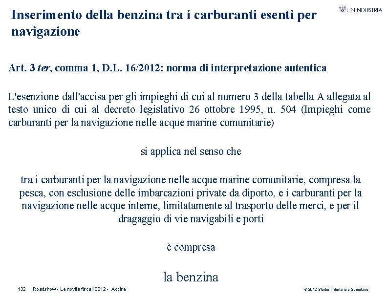 Inserimento della benzina tra i carburanti esenti per navigazione Art. 3 ter, comma 1,