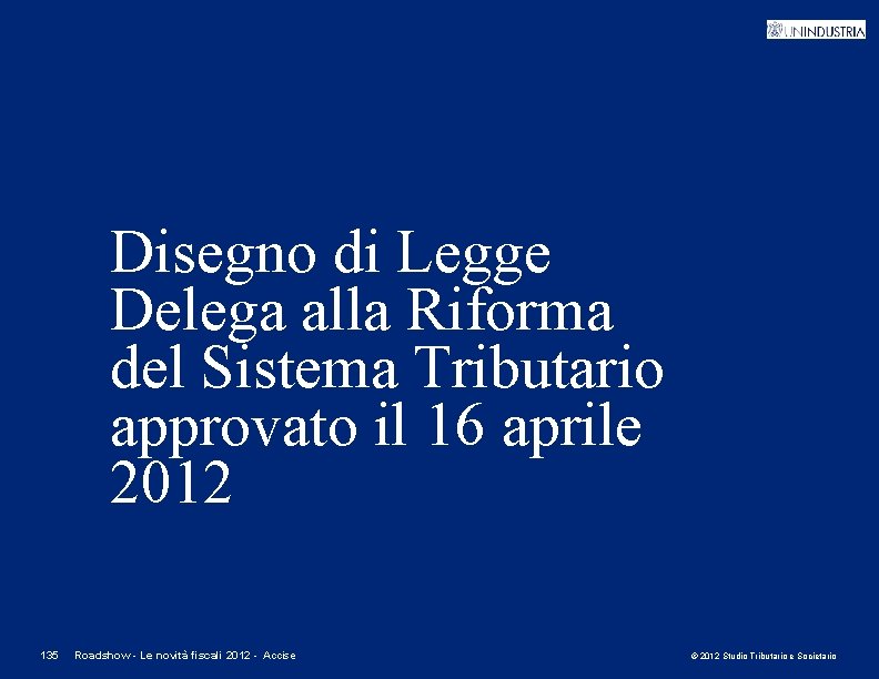 Disegno di Legge Delega alla Riforma del Sistema Tributario approvato il 16 aprile 2012