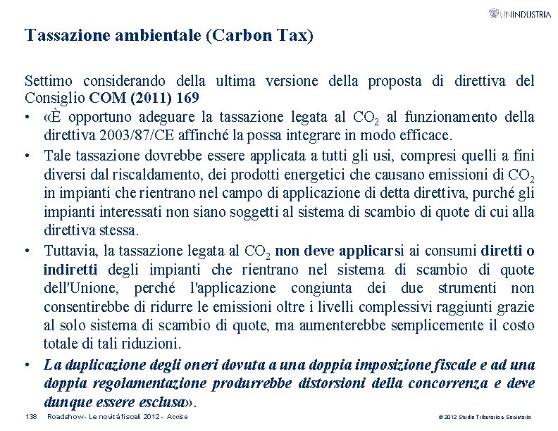 Tassazione ambientale (Carbon Tax) Settimo considerando della ultima versione della proposta di direttiva del