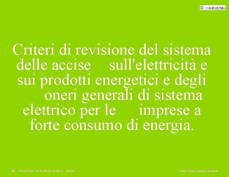 Criteri di revisione del sistema delle accise sull'elettricità e sui prodotti energetici e degli