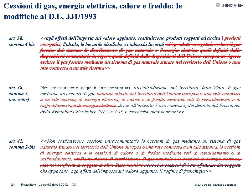 Cessioni di gas, energia elettrica, calore e freddo: le modifiche al D. L. 331/1993