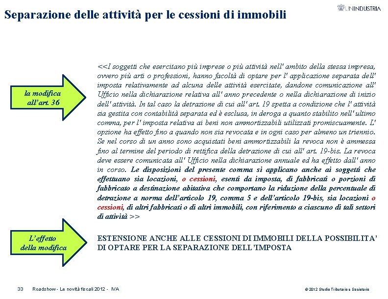 Separazione delle attività per le cessioni di immobili la modifica all’art. 36 L’effetto della