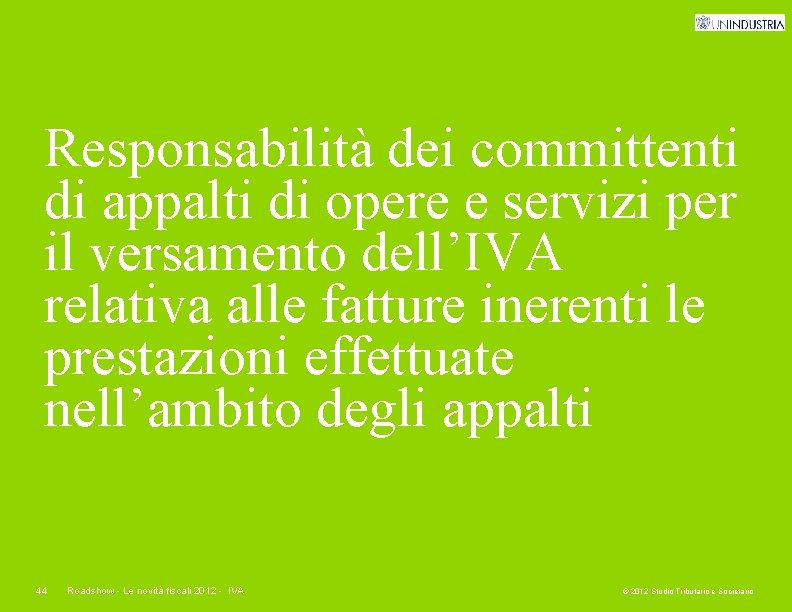 Responsabilità dei committenti di appalti di opere e servizi per il versamento dell’IVA relativa