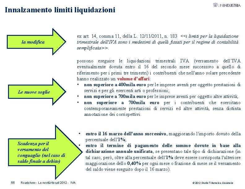 Innalzamento limiti liquidazioni la modifica Le nuove soglie ex art. 14, comma 11, della